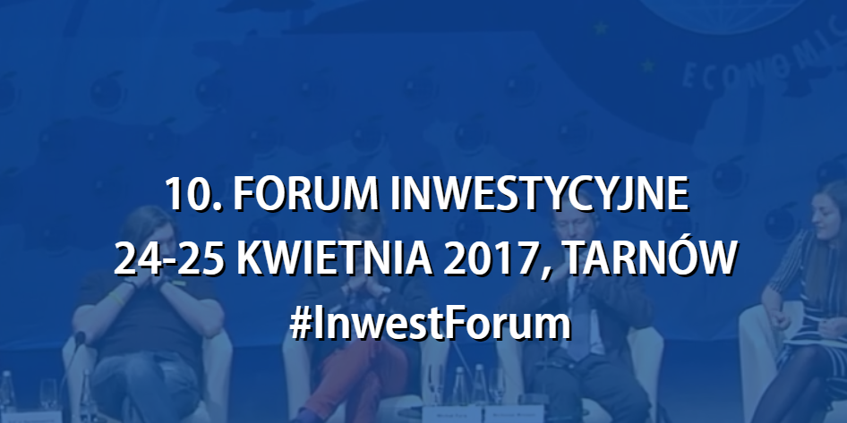 10th Investment Forum in Tarnow
